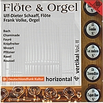 Musik für Flöte & Orgel "horizontal & vertikal Vol. II" | Ulf-Dieter Schaaff, Flöte - Frank Volke, Orgel
